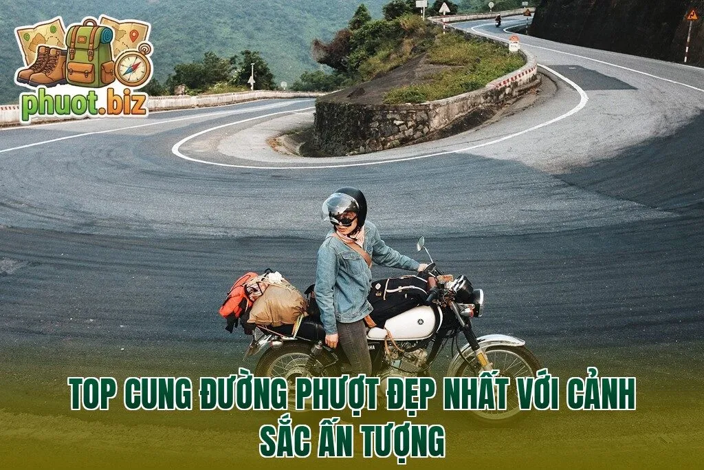 Top cung đường phượt đẹp nhất với cảnh sắc ấn tượng
