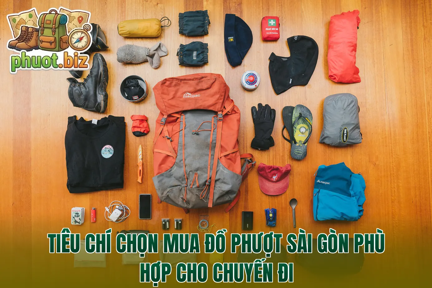 Tiêu chí chọn mua đồ phượt Sài Gòn phù hợp cho chuyến đi