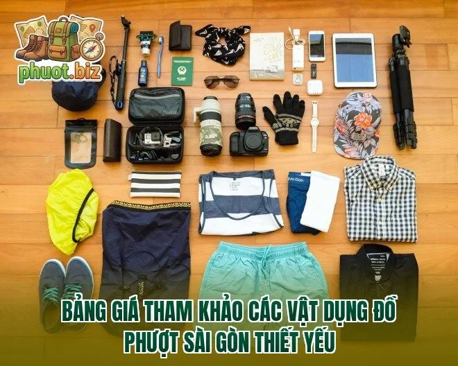 Bảng giá tham khảo các vật dụng đồ phượt Sài Gòn thiết yếu