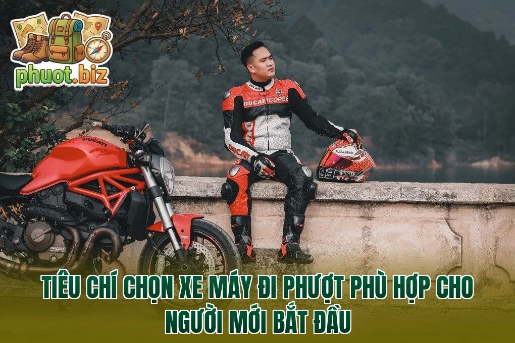 Tiêu chí chọn xe máy đi phượt phù hợp cho người mới bắt đầu