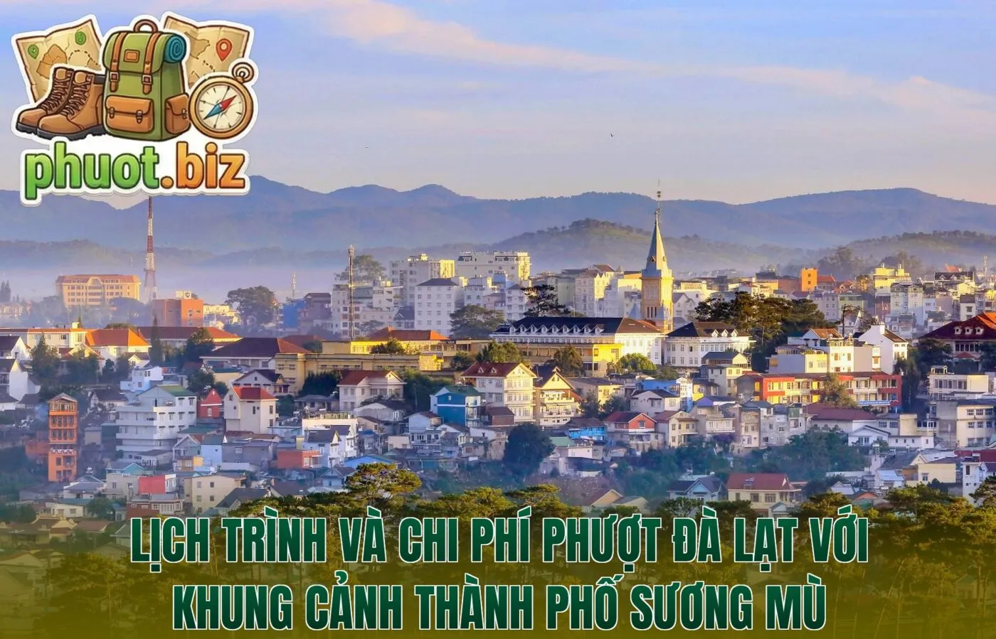 Lịch trình và chi phí phượt Đà Lạt với khung cảnh thành phố sương mù