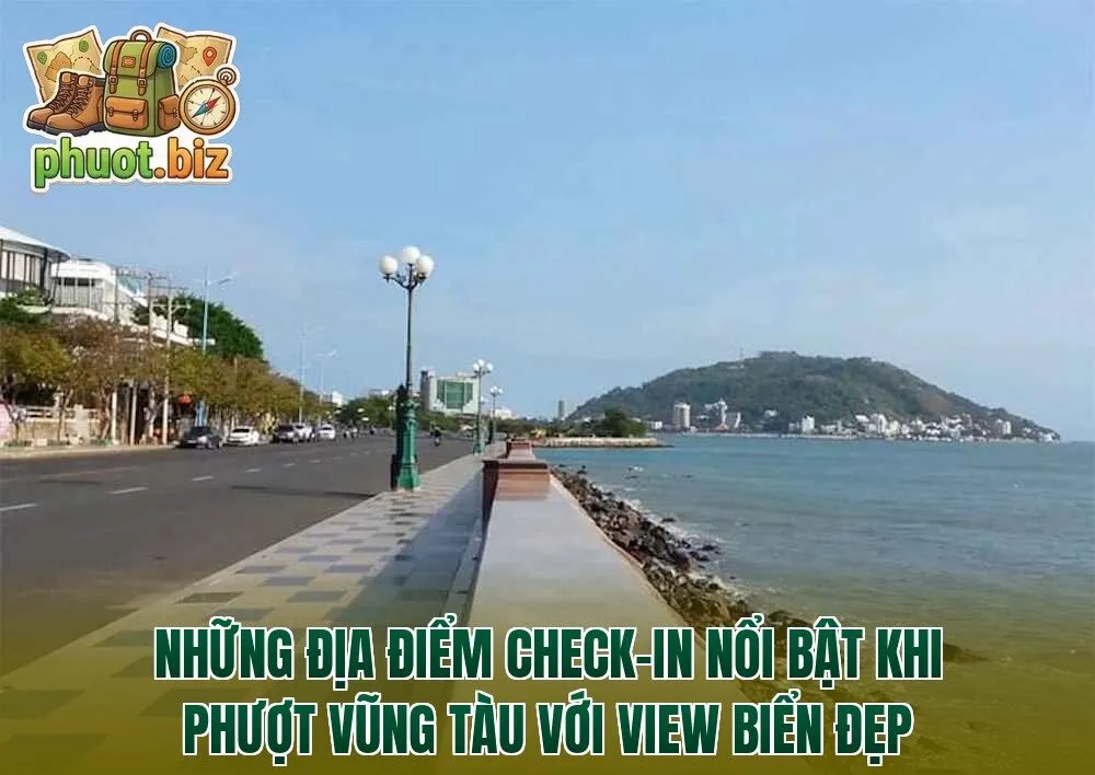 Những địa điểm check-in nổi bật khi phượt Vũng Tàu với view biển đẹp