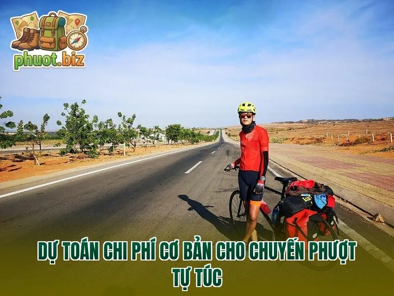 Dự toán chi phí cơ bản cho chuyến phượt tự túc