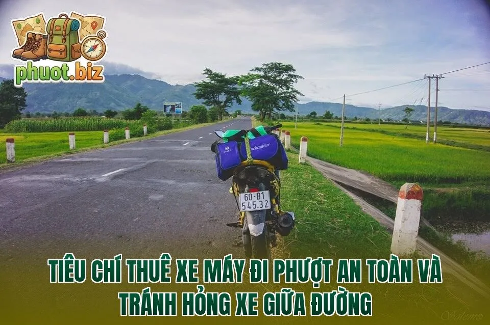 Tiêu chí thuê xe máy đi phượt an toàn và tránh hỏng xe giữa đường