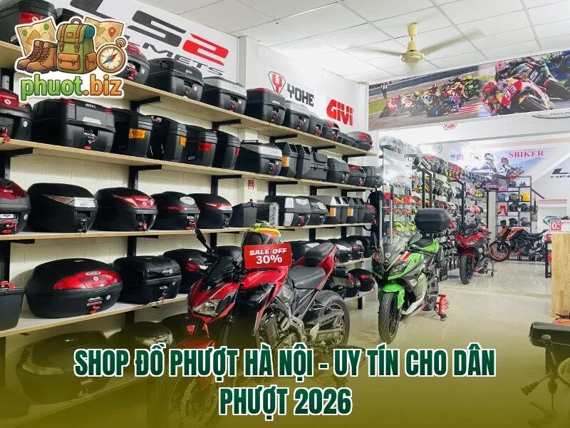 SHOP ĐỒ PHƯỢT HÀ NỘI – UY TÍN CHO DÂN PHƯỢT 2026