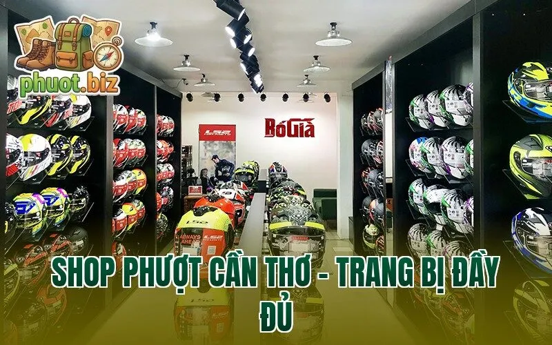 SHOP PHƯỢT CẦN THƠ – TRANG BỊ ĐẦY ĐỦ