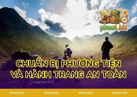 Chuẩn Bị Phương Tiện Và Hành Trang An Toàn